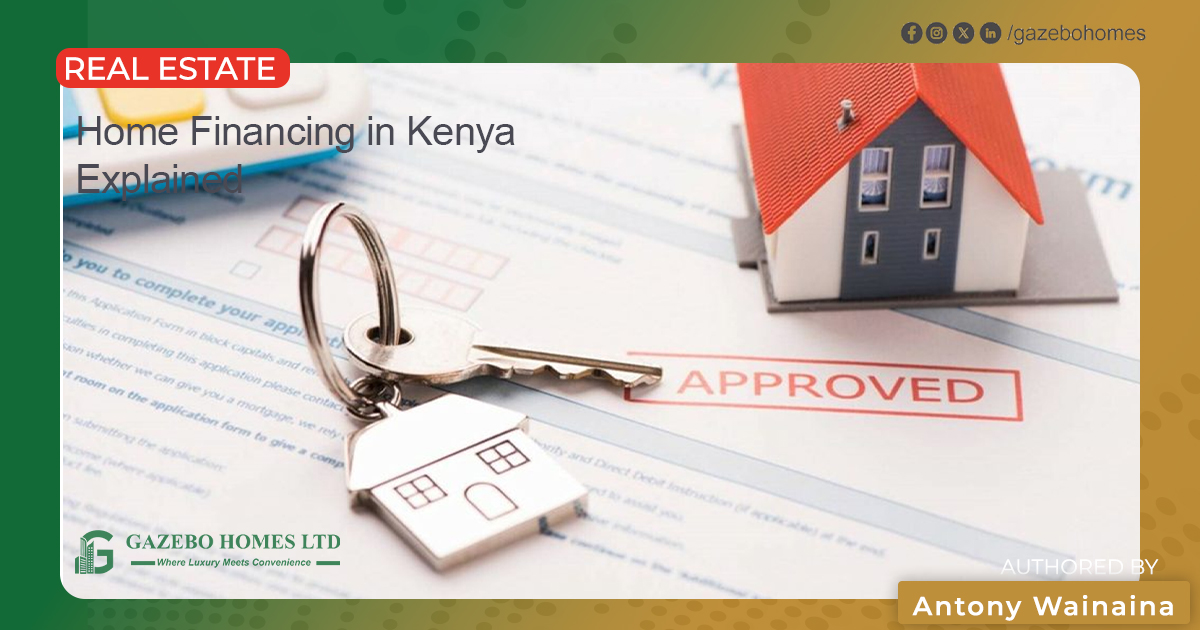 Home Financing in Kenya Explained